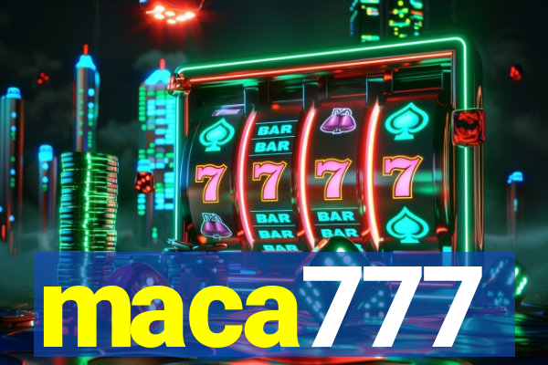 maca777