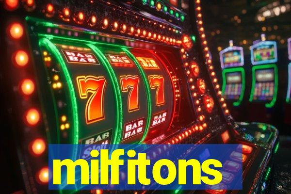 milfitons