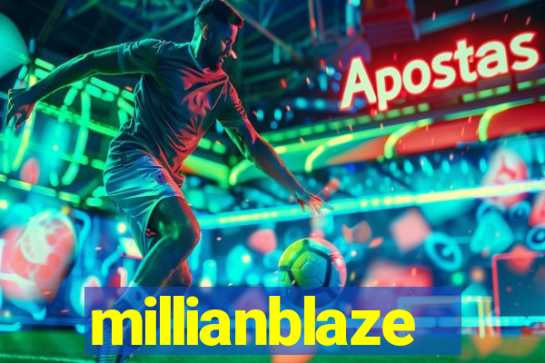 millianblaze