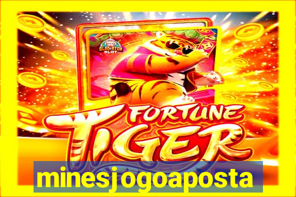 minesjogoaposta