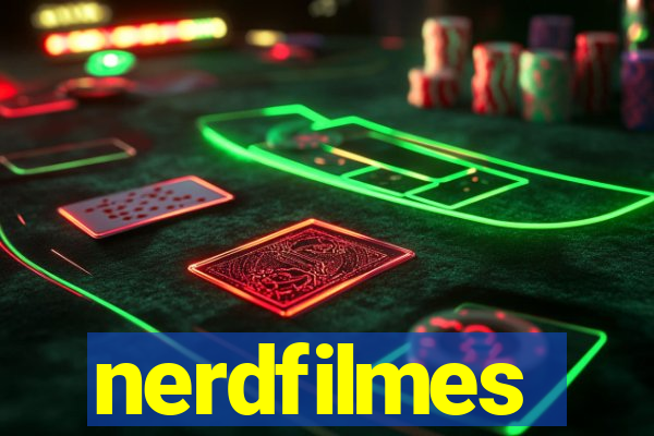 nerdfilmes
