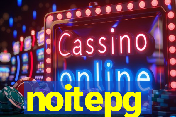 noitepg