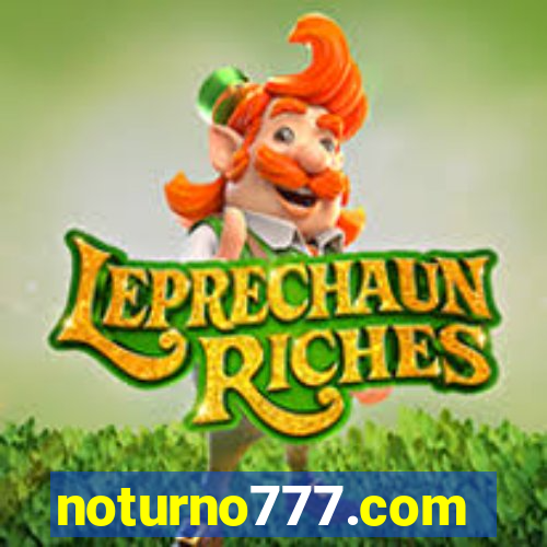 noturno777.com