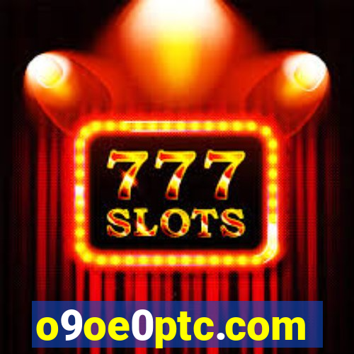 o9oe0ptc.com