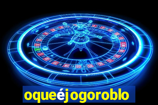 oqueéjogoroblox