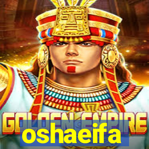 oshaeifa