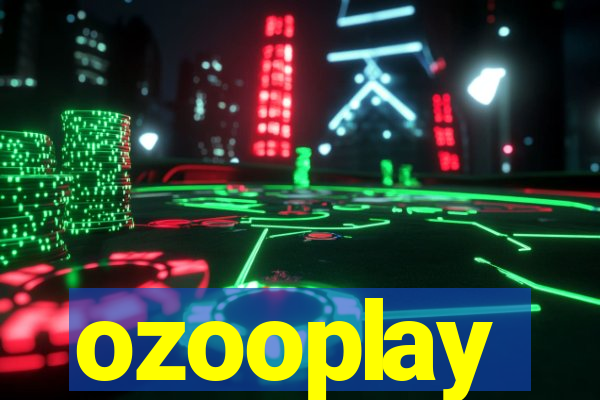ozooplay