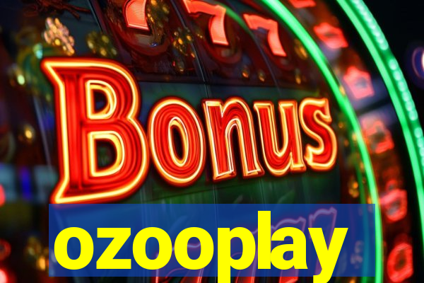 ozooplay