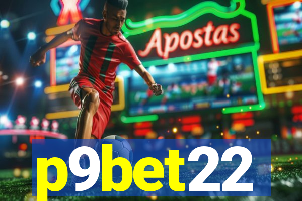 p9bet22