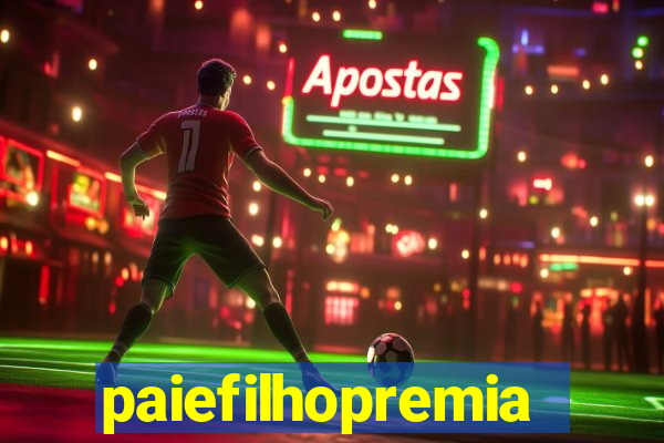 paiefilhopremiacoes.com