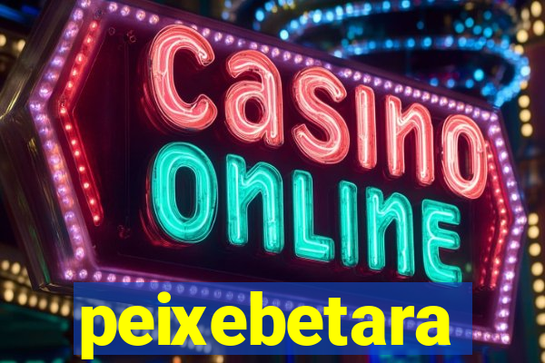 peixebetara