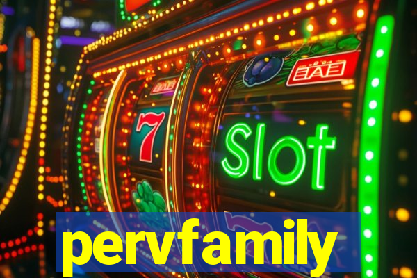 pervfamily