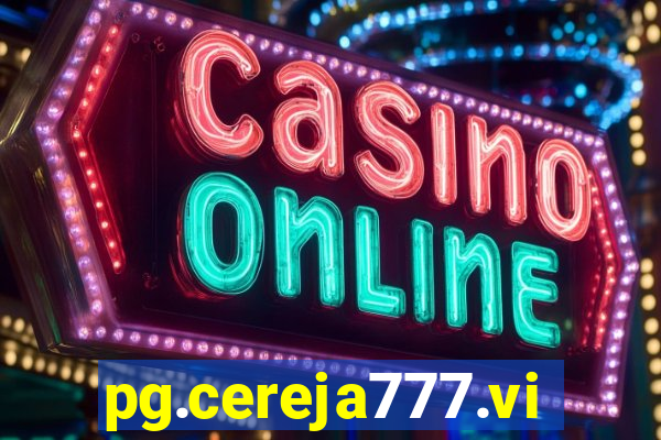 pg.cereja777.vip