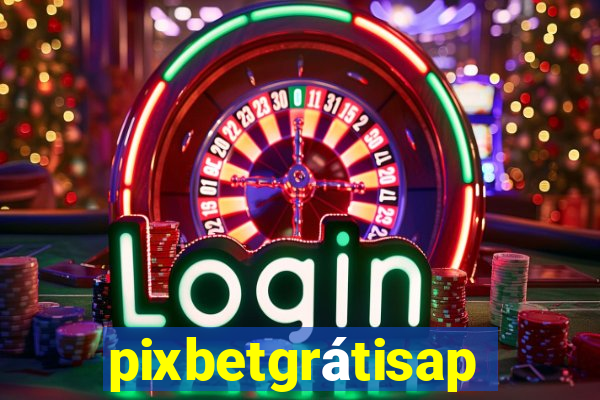 pixbetgrátisapp