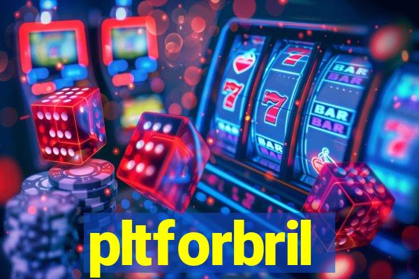 pltforbril