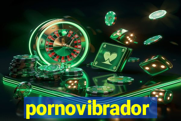 pornovibrador