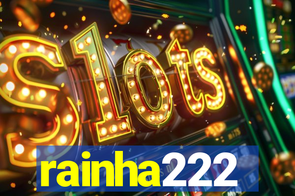 rainha222
