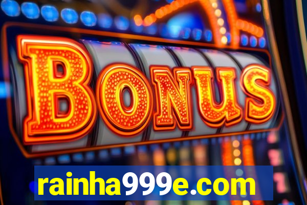 rainha999e.com