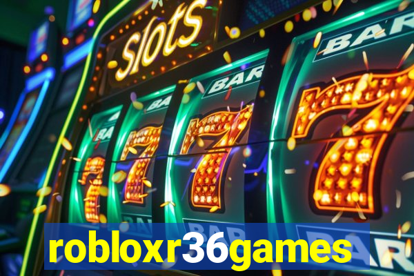 robloxr36games