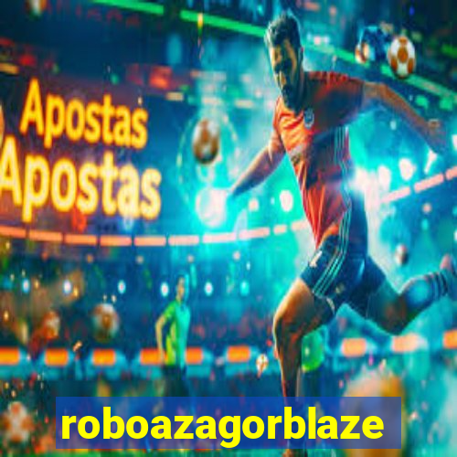 roboazagorblaze