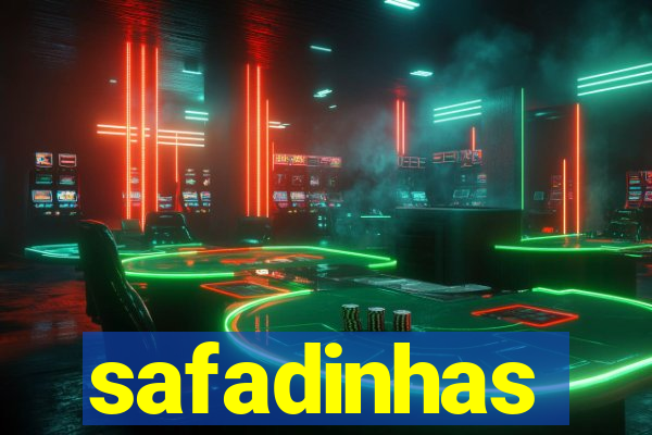 safadinhas