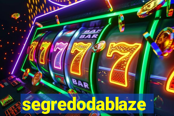 segredodablaze