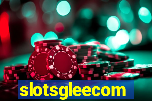 slotsgleecom