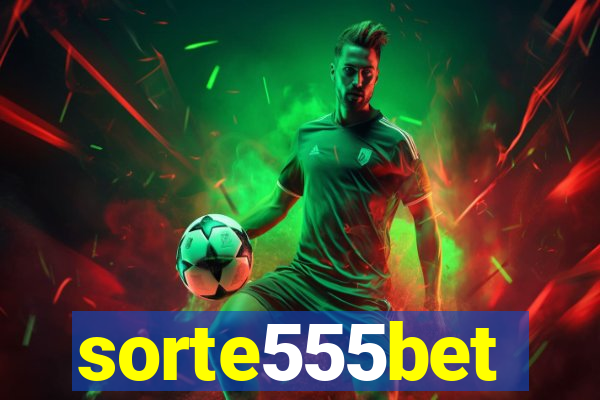 sorte555bet