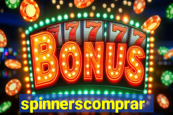 spinnerscomprar