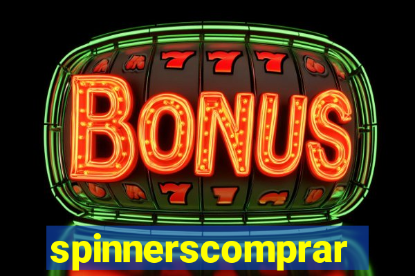 spinnerscomprar