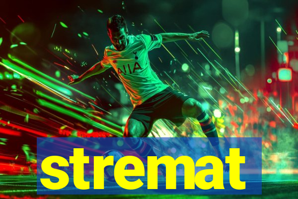 stremat