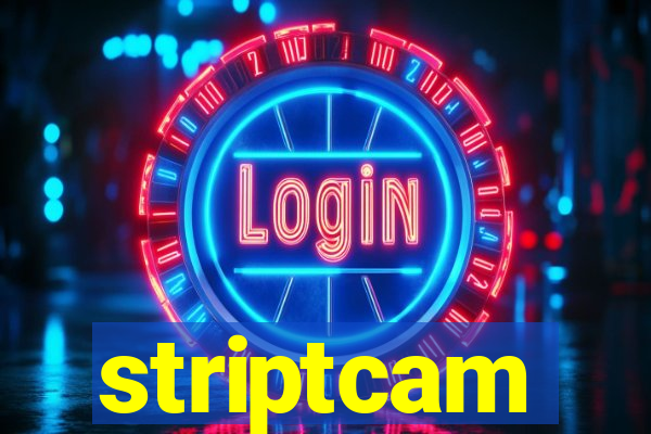 striptcam