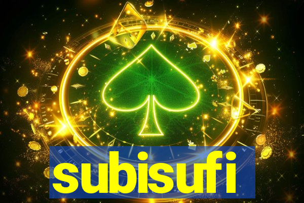 subisufi