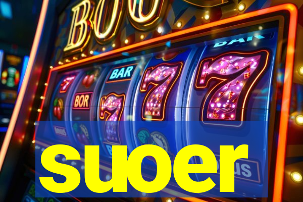 suoer
