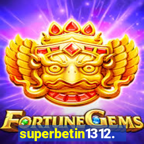 superbetin1312.com