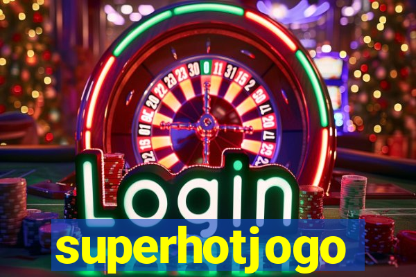 superhotjogo
