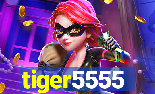 tiger5555