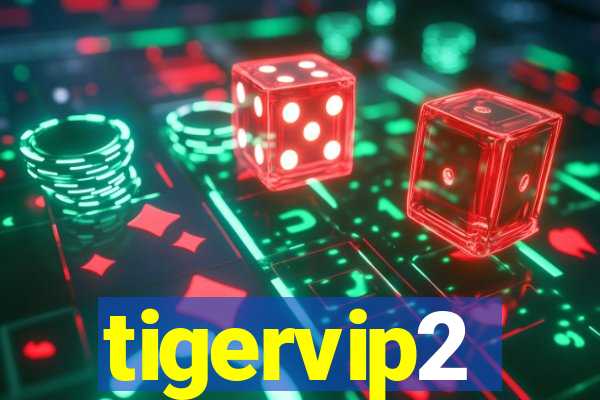 tigervip2