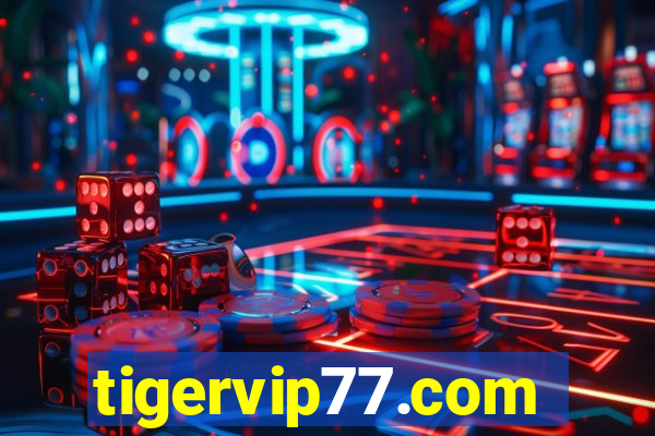 tigervip77.com