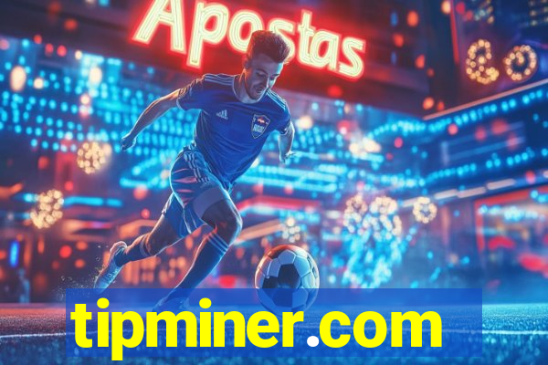 tipminer.com
