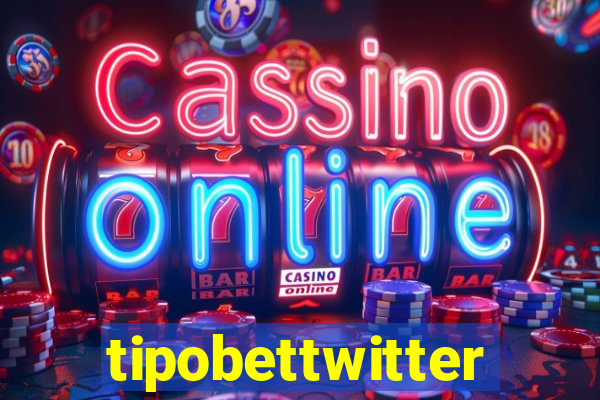 tipobettwitter