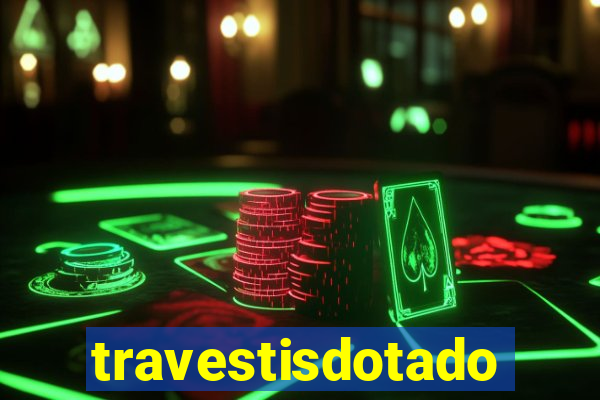 travestisdotados
