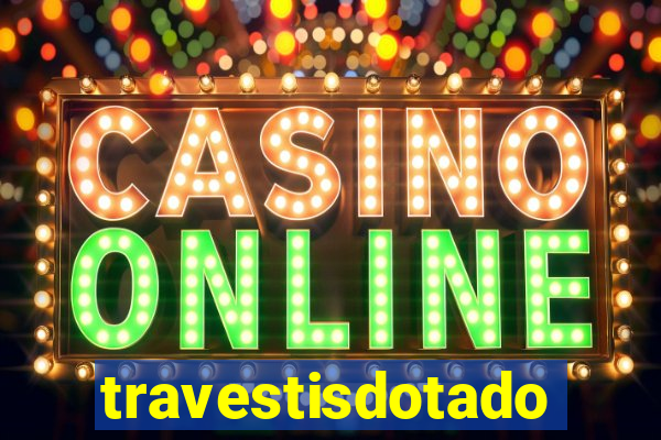 travestisdotados