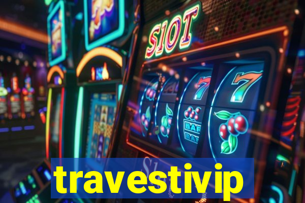 travestivip