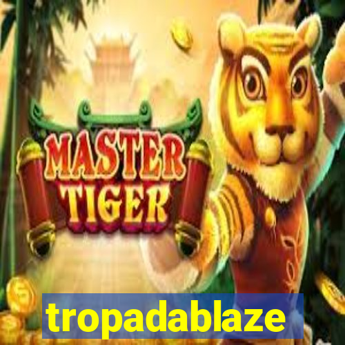tropadablaze