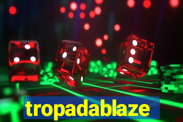 tropadablaze