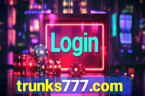 trunks777.com