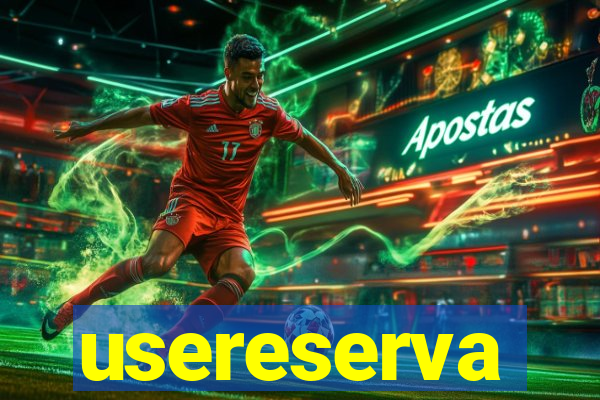 usereserva