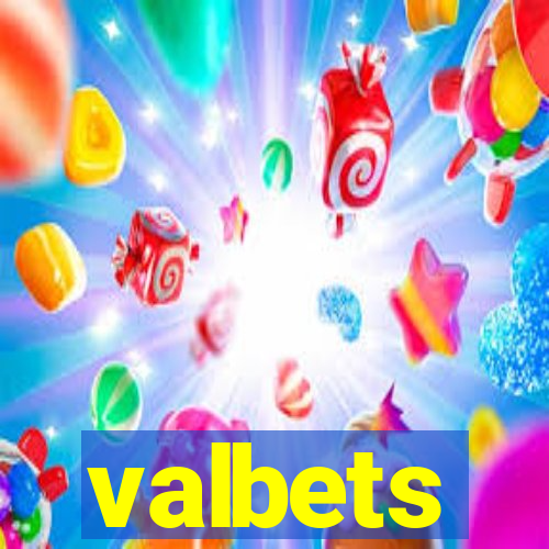 valbets