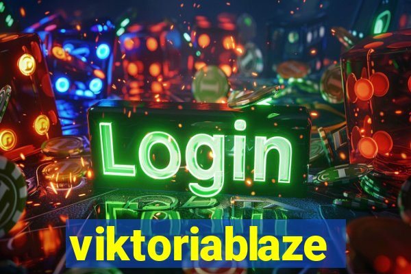 viktoriablaze